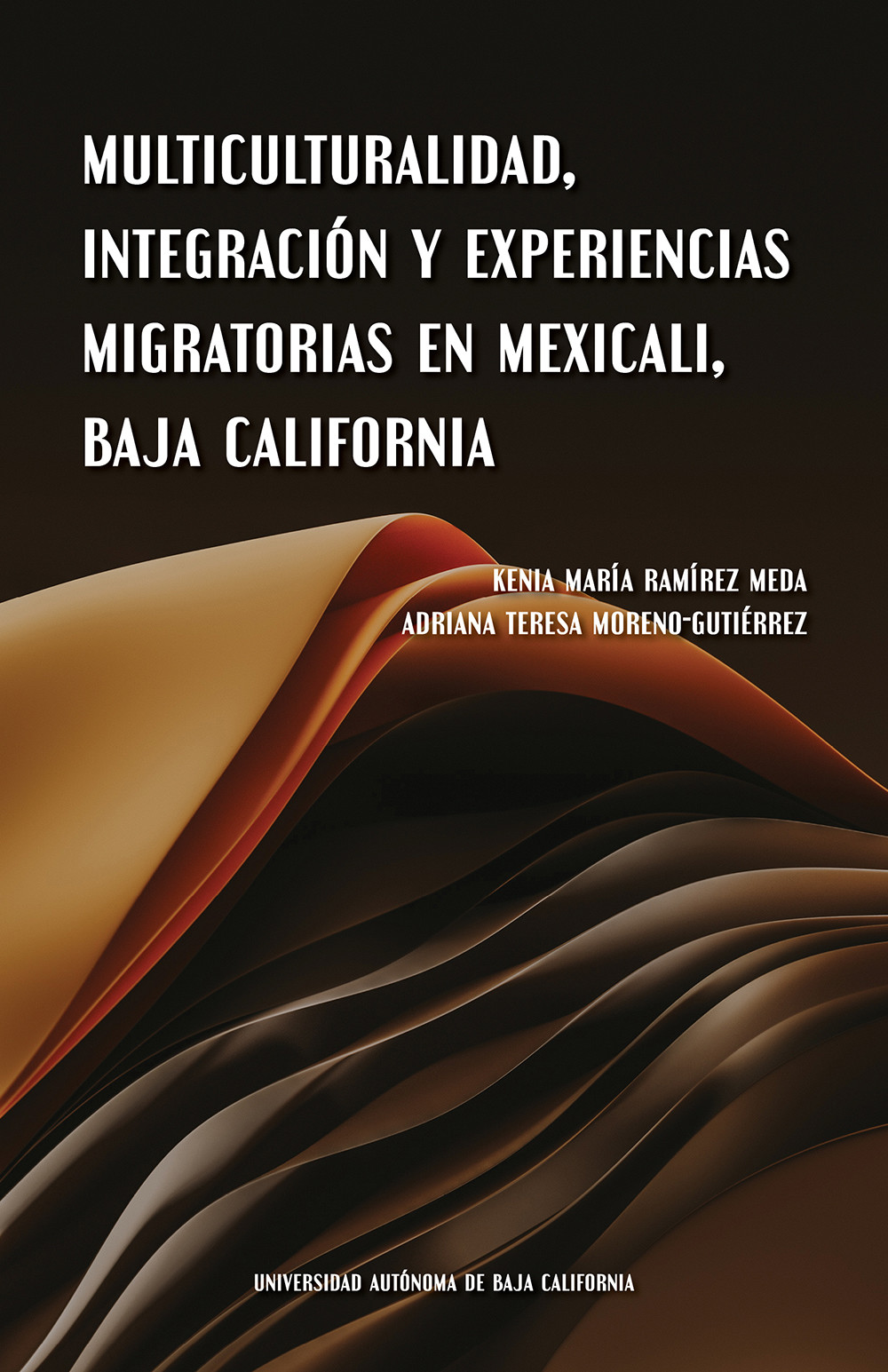 Portada: Multiculturalidad, integración y experiencias migratorias en Mexicali, Baja California
