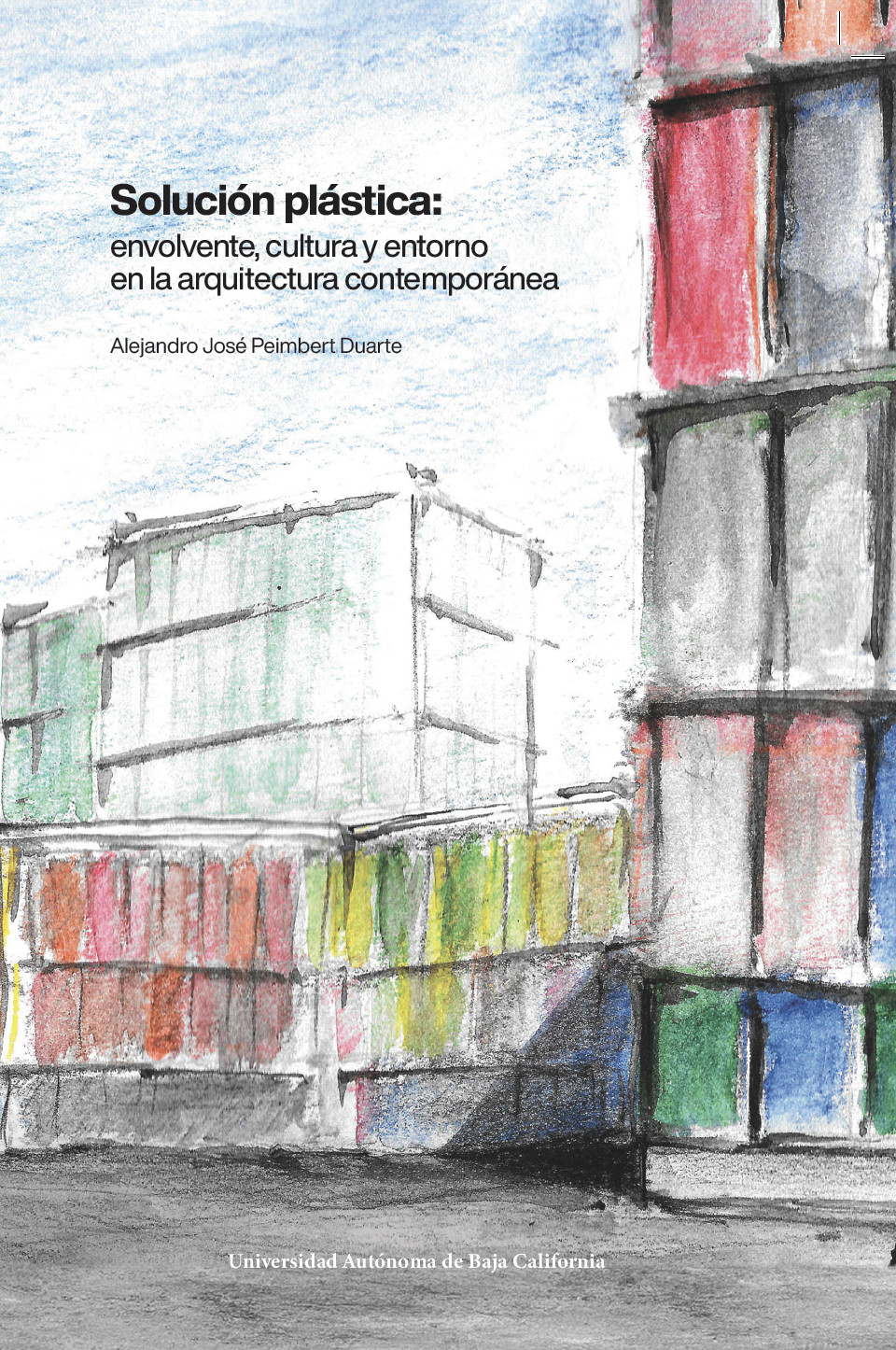 Solución plástica: envolvente, cultura y entorno en la arquitectura contemporánea