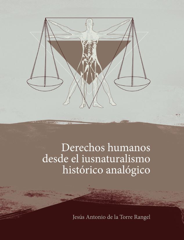 Portada: Derechos humanos desde el iusnaturalismo histórico analógico