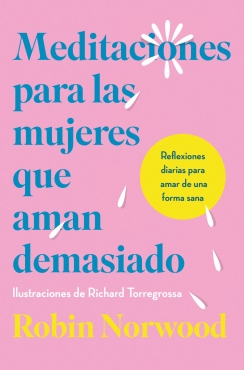 Portada: Meditaciones para las mujeres que aman demasiado