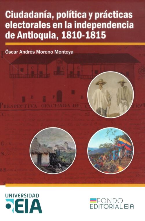 Portada: Ciudadanía, política y prácticas electorales en la independencia de Antioquia, 1810-1815