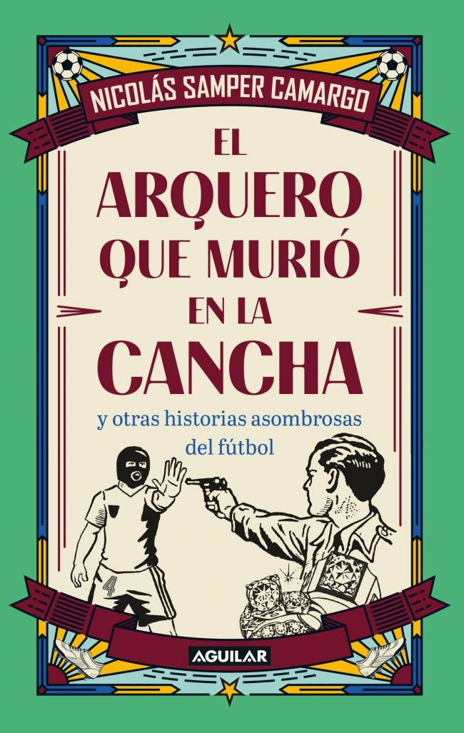 Portada: El arquero que murió en la cancha