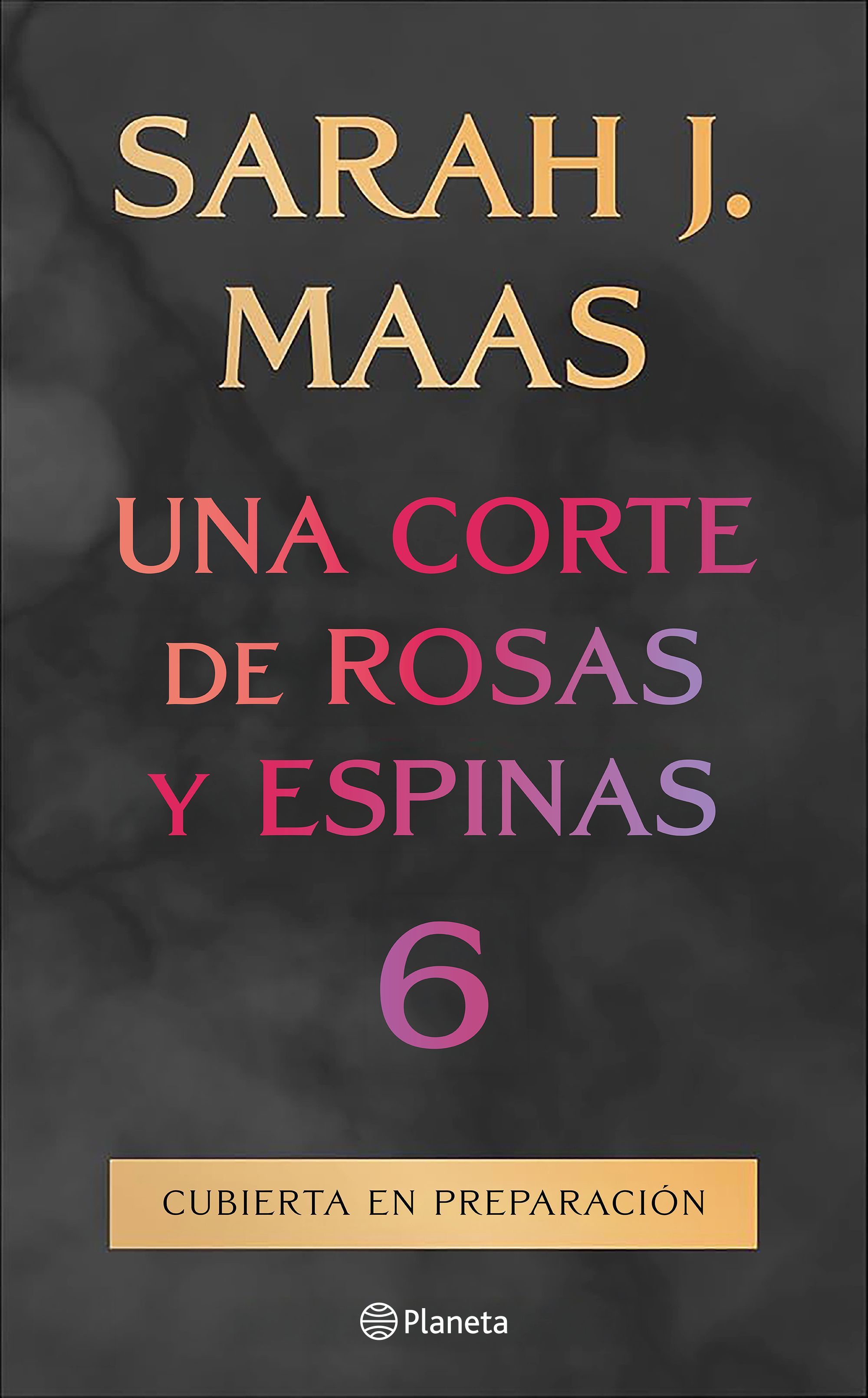 Portada: Una corte de rosas y espinas - 6