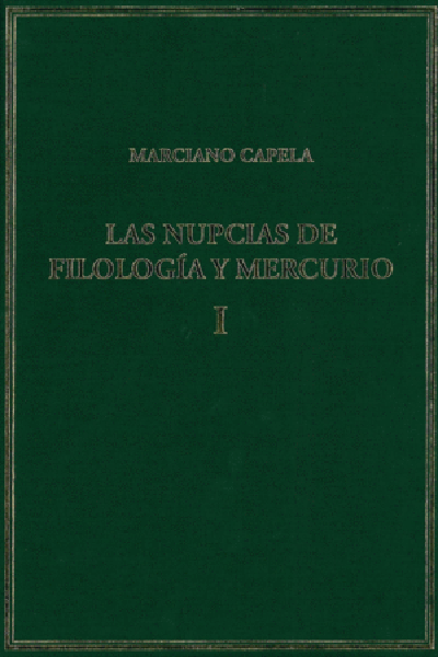 Portada: Las Nupcias De Filología Y Mercurio. Vol. I. Libros I-ii: Las Bodas Místicas