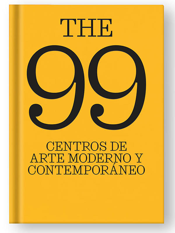 Portada: The 99 centros de arte moderno y contemporáneo