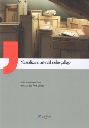 Portada: Musealizar el arte del exilio gallego