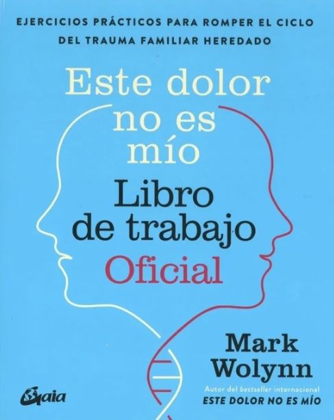 Portada de Este dolor no es mío de Mark Wolynn