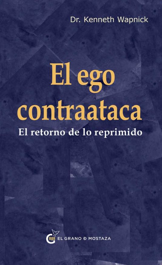 Portada de El ego contraataca de Kenneth Wapnick
