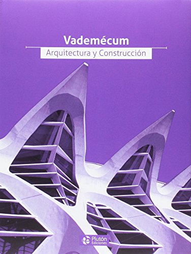 Vademécum. Arquitectura y construcción