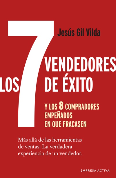 Portada: Los 7 vendedores de éxito… y los 8 compradores empeñados en que fracasen