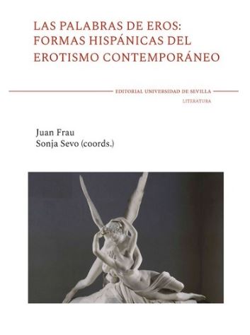 Portada: Las palabras de Eros: formas hispánicas del erotismo contemporáneo