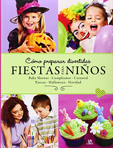 Cómo preparar divertidas fiestas para niños