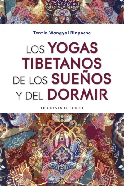 Portada: Los yogas tibetanos de los sueños y del dormir