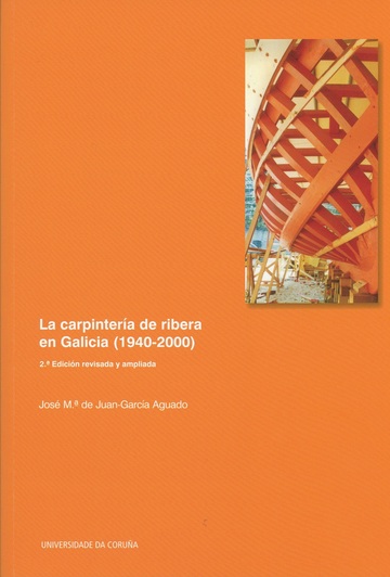 La carpintería de ribera en Galicia (1940-2000)