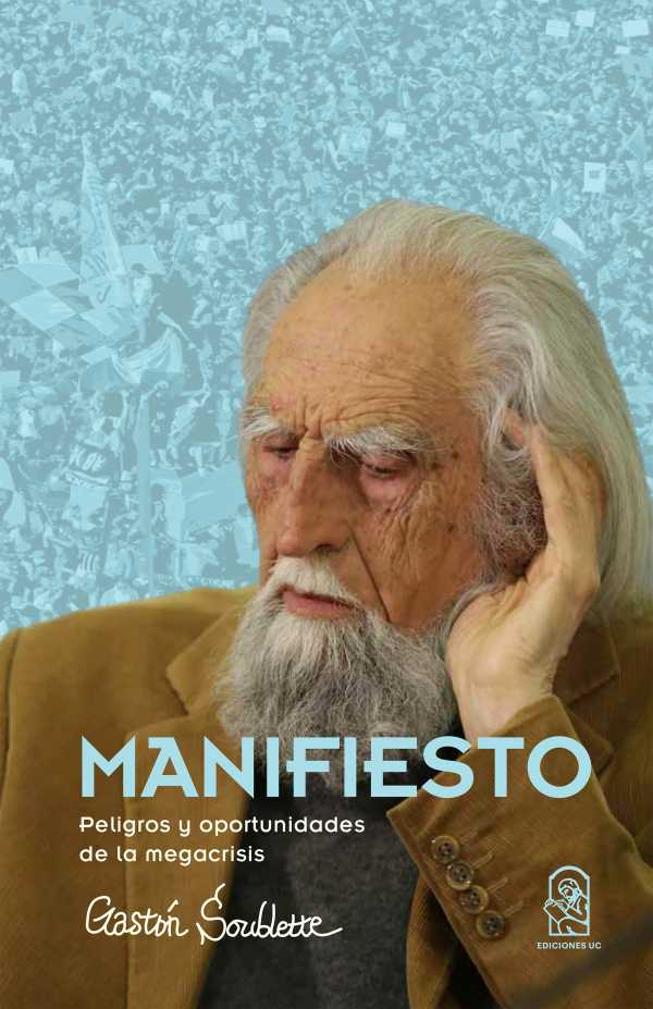 Manifiesto. Peligros y oportunidades de la megacrisis