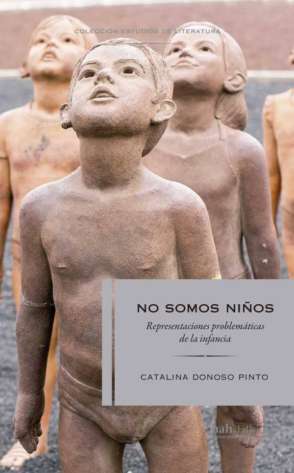 No somos niños. Representaciones problemáticas de la infancia
