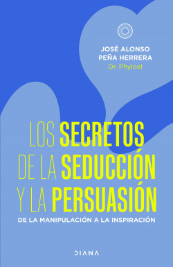 Portada: Los secretos de la seducción y la persuasión