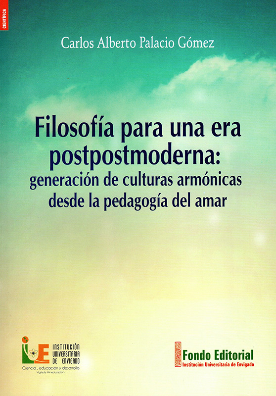 Portada: Filosofía para una era postpostmoderna: generación de culturas armónicas desde la pedagogía del amar