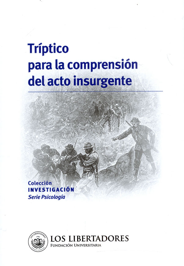 Tríptico para la comprensión del acto insurgente