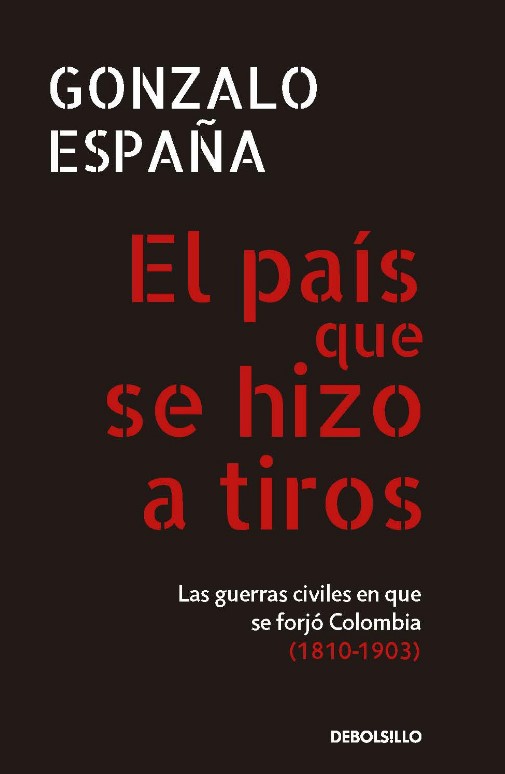 Portada: El país que se hizo a tiros