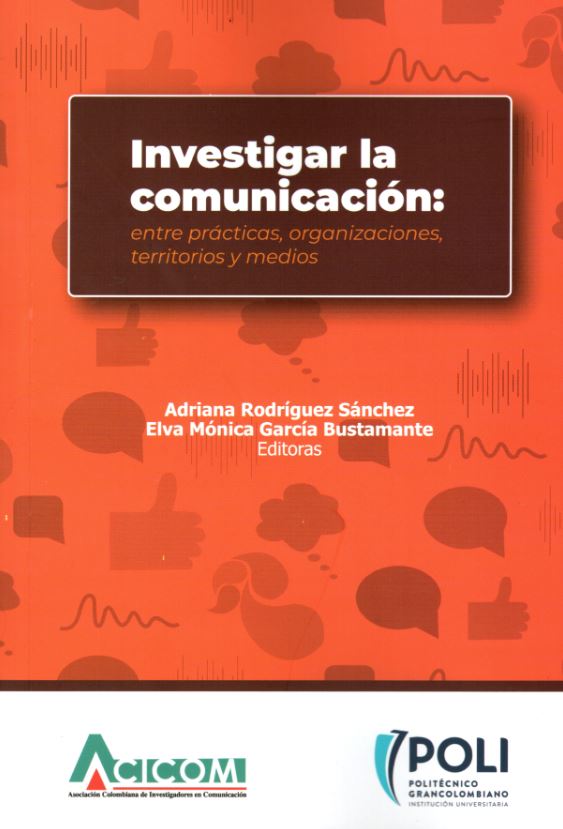 Portada: Investigar la comunicación: entre prácticas, organizaciones, territorios y medios