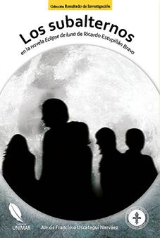 Portada: Los subalternos en la novela Eclipse de luna de Ricardo Estupiñán Bravo