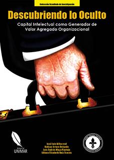 Portada: Descubriendo lo oculto: Capital intelectual generador de valor agregado organizacional