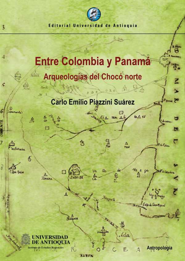 Entre Colombia y Panamá. Arqueologías del Chocó norte