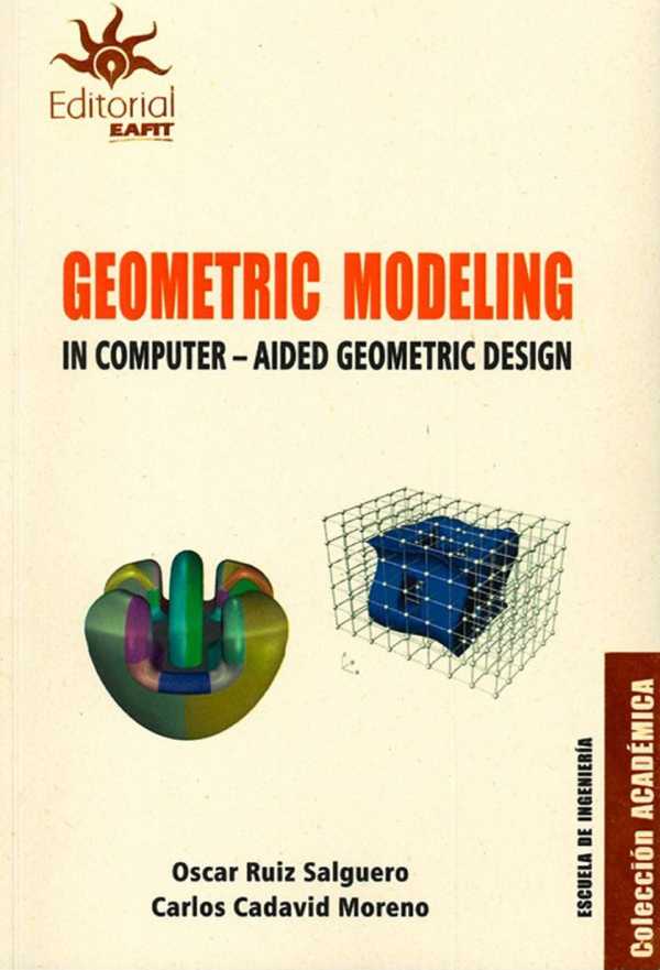 Geometric modeling in computer. Aided geometric design