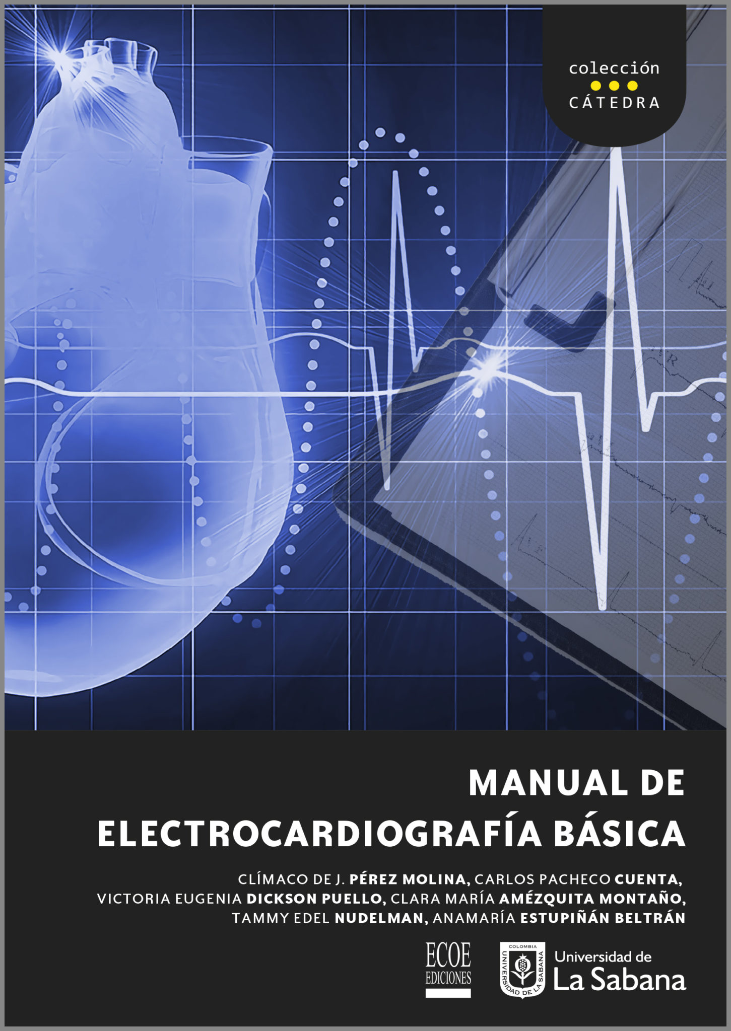 Manual de Electrocardiografía Básica. Colección Cátedra.