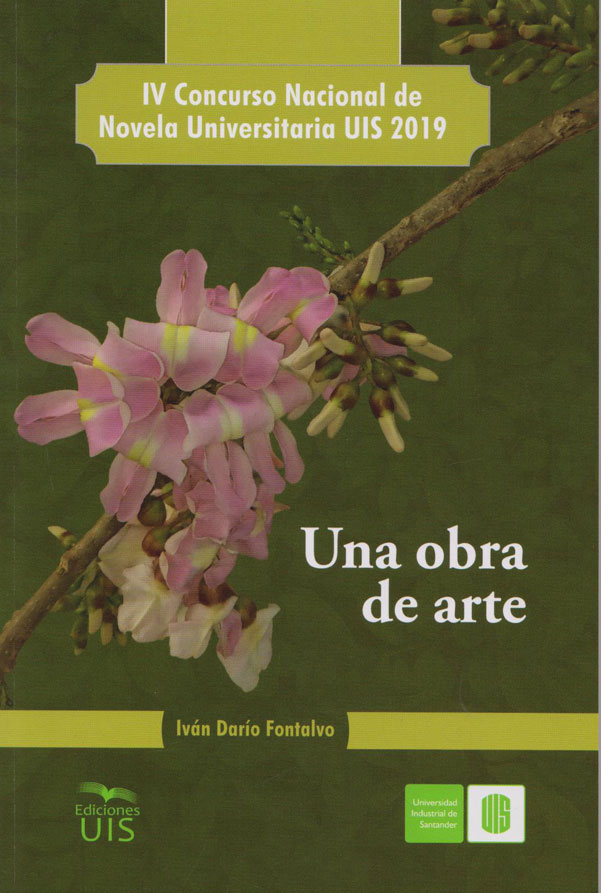 Una Obra de Arte. IV Concurso Nacional de Novela Universitaria UIS 2019.