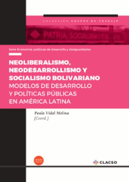 Portada: Neoliberalismo, neodesarrollismo y socialismo bolivariano