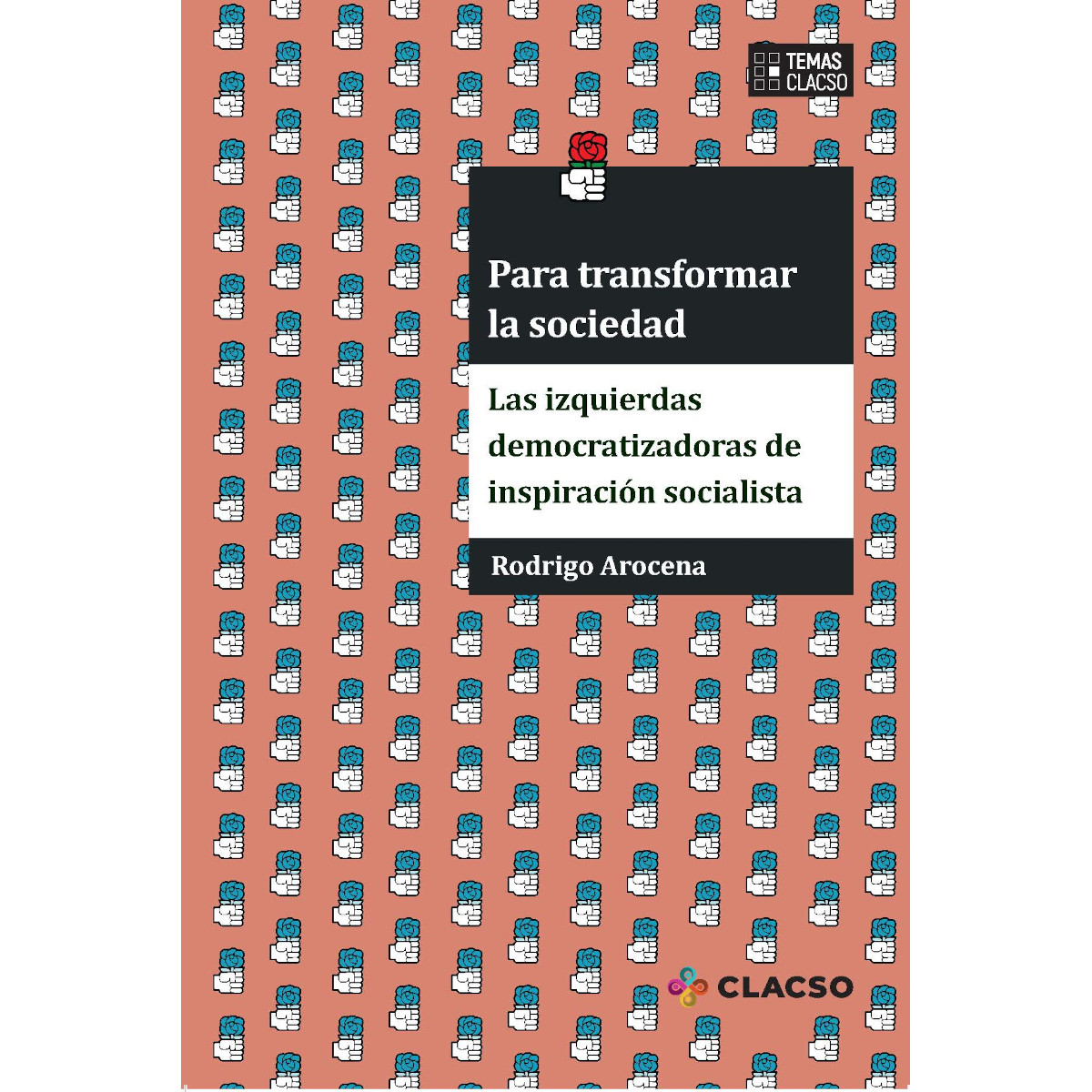 Portada: Para transformar la sociedad las izuierdas democratizadoras de inspiración socialista