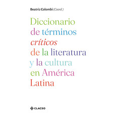 Portada: Diccionario de términos críticos de la literatura y la cultura en América Latina