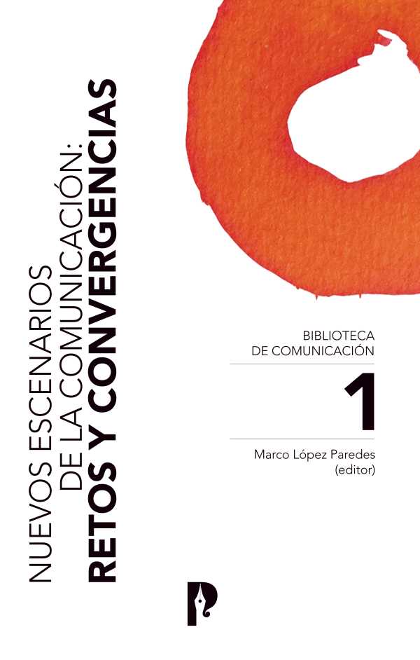 Nuevos escenarios de la comunicación. Retos y convergencias