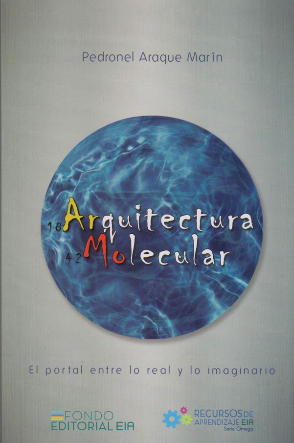 Arquitectura Molecular. El portal entre lo real y lo imaginario