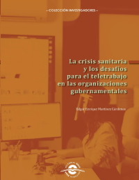 Portada: La crisis sanitaria y los desafíos para el teletrabajo en las organizaciones gubernamentales