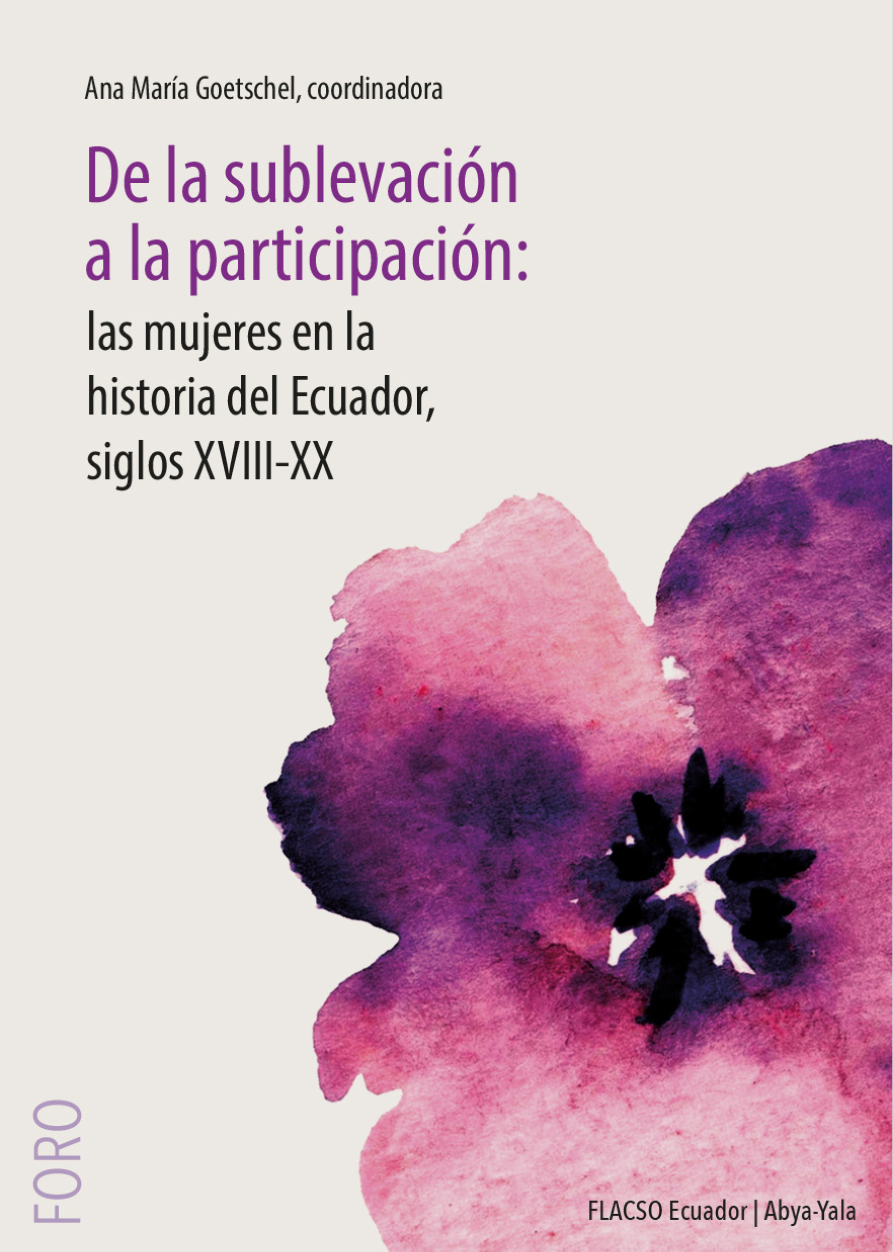 Portada: De la sublevación a la participación: las mujeres en la historia del Ecuador, siglos XVIII-XX