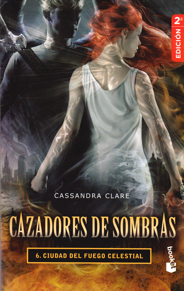 Portada: Cazadores de sombras 6. Ciudad del fuego celestial