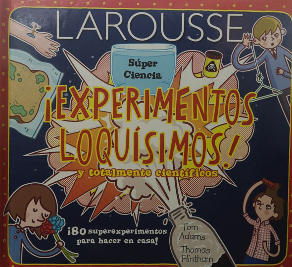 ¡experimentos loquísimos! y totalmente científicos.