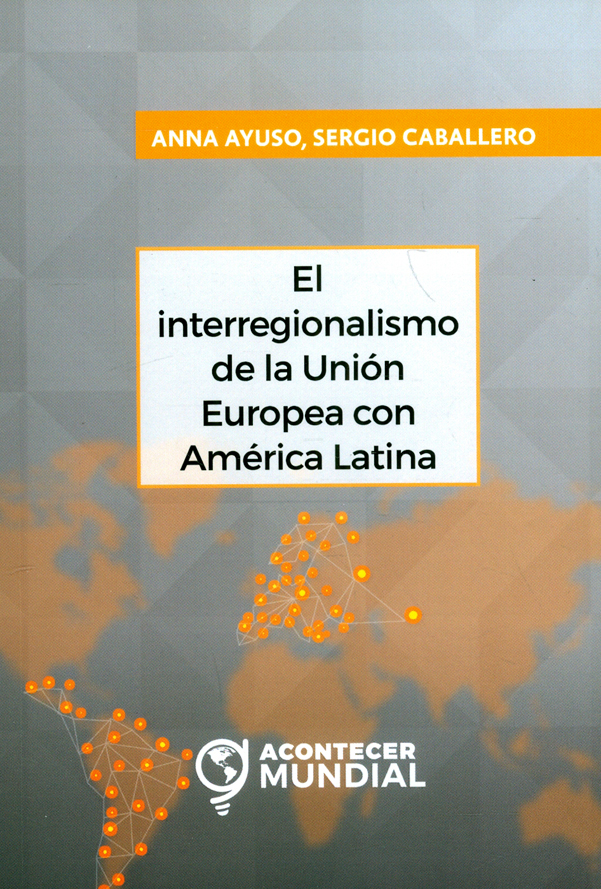 Portada: El interregionalismo de la Unión Europea con América Latina