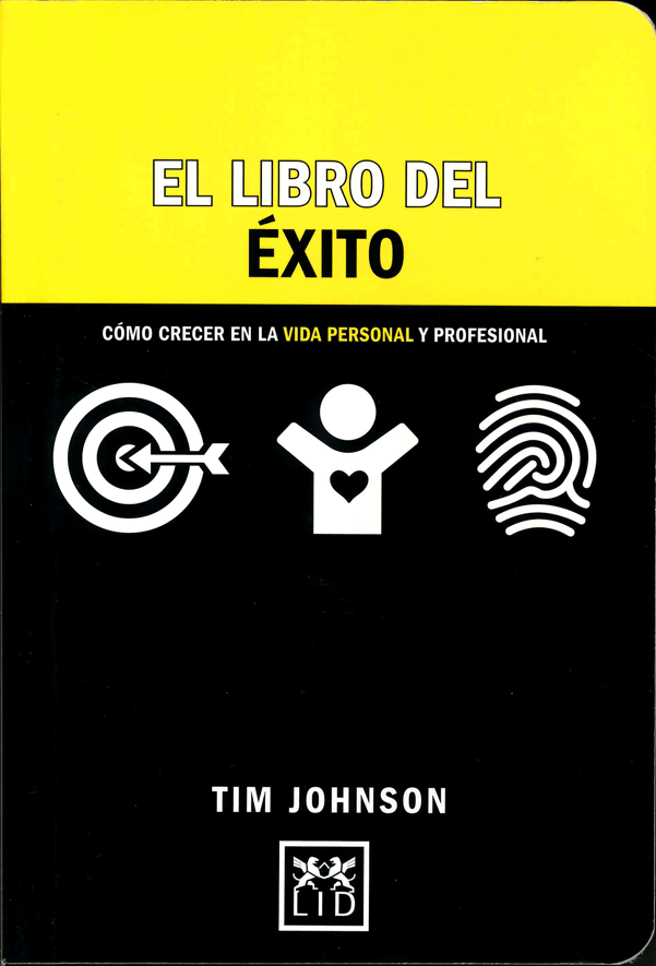Portada: El Libro del Éxito. Cómo crecer en la vida personal y profesional