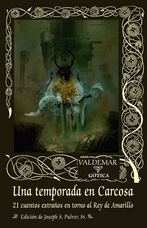 Una temporada en Carcosa .  21 cuentos extraños en torno al Rey de Amarillo