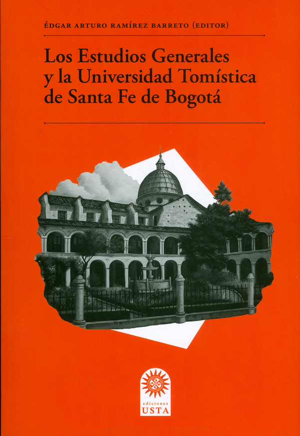 Portada: Los estudios generales y la Universidad Tomística de Santa Fe de Bogotá