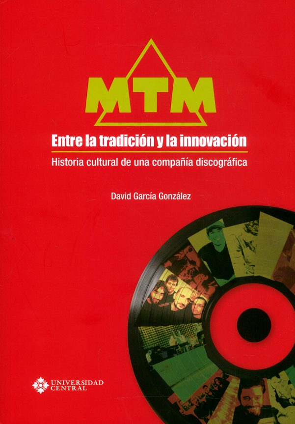 Portada: MTM, entre la tradición y la innovación. Historia cultural de una compañía discográfica