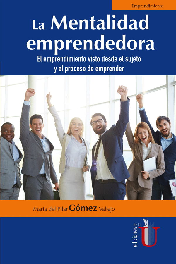 Portada: La Mentalidad emprendedora. El emprendimiento visto desde el sujeto y el proceso de emprender