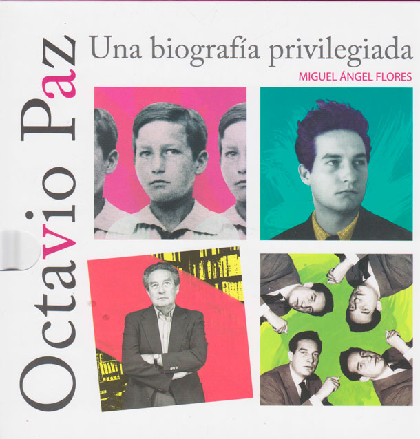 Octavio paz una biografía privilegiada