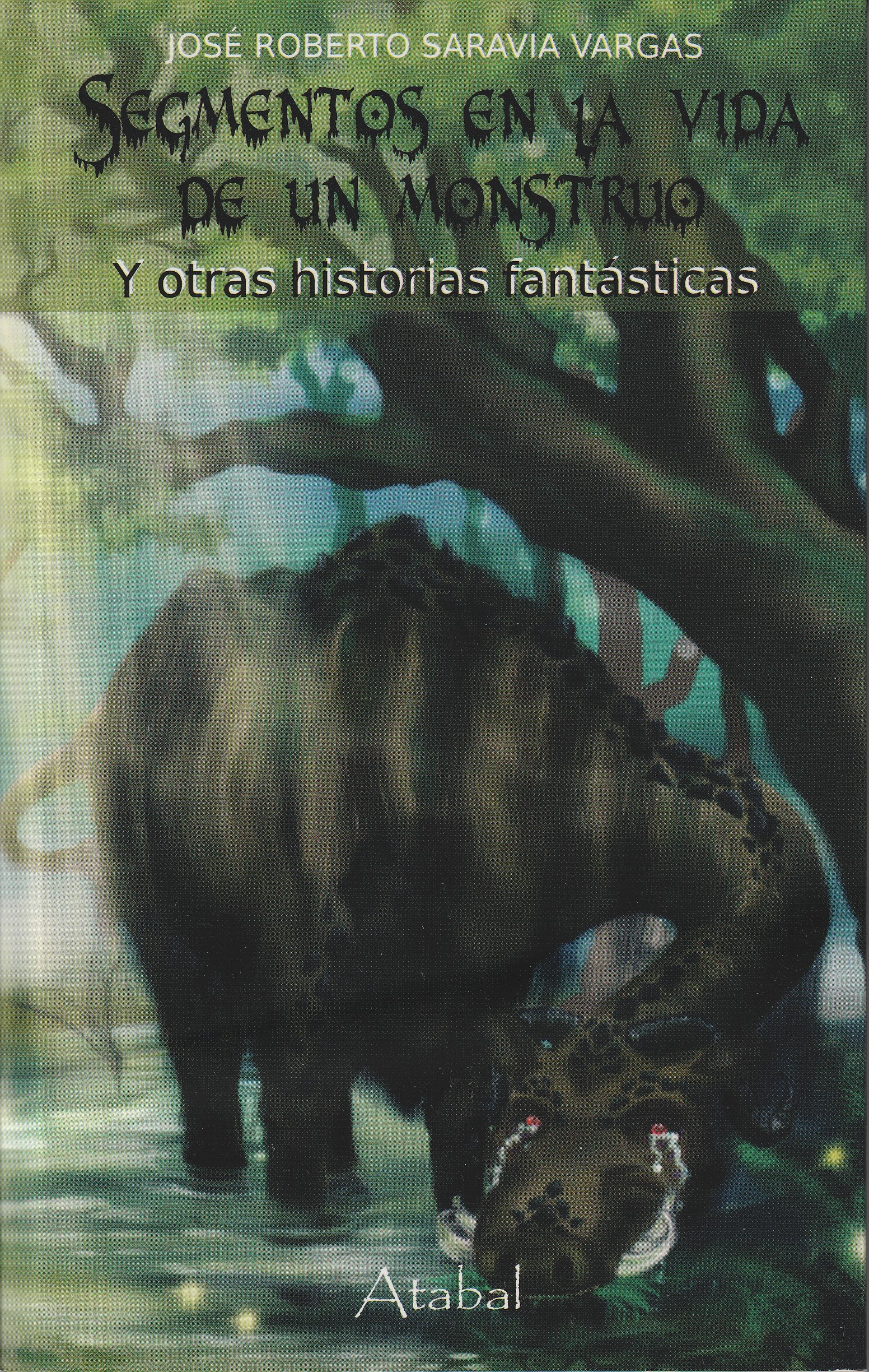 Portada: Segmentos en la vida de un monstruo
