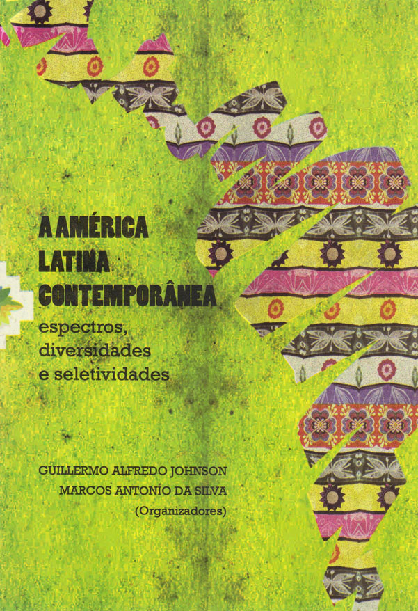 A AMÉRICA LATINA CONTEMPORÂNEA. ESPECTROS, DIVERSIDADES E SELETIVIDADES
