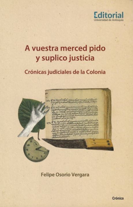Portada: A vuestra merced pido y suplico justicia